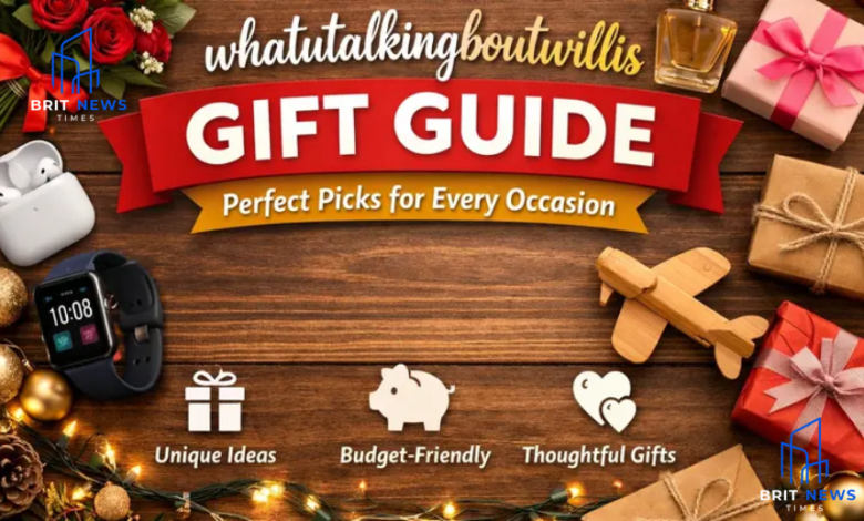 Gifts WhatUTalkingBoutWillis